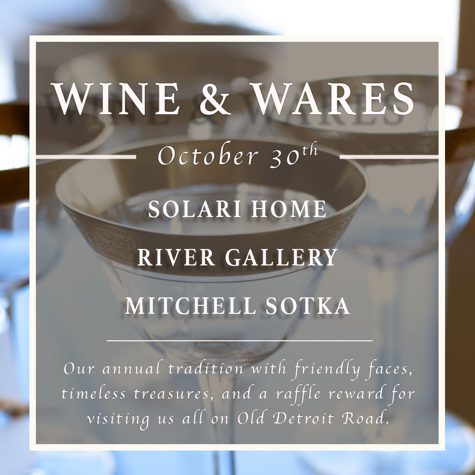 Wine & Wares | Solari Home, River Gallery, and Mitchell Sotka Event