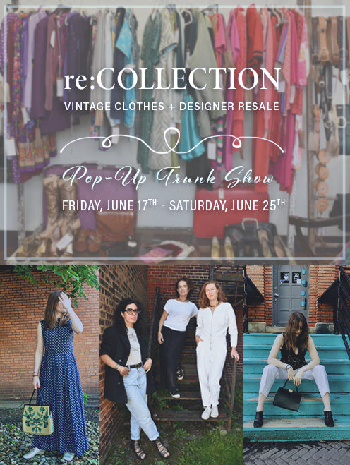 re:COLLECTION Pop-Up Trunk Show | Vintage Clothes + Designer Resale