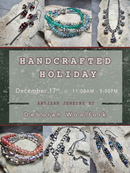 Handcrafted Holiday | Deborah Woolfork Artisan Jewelry | December 17th